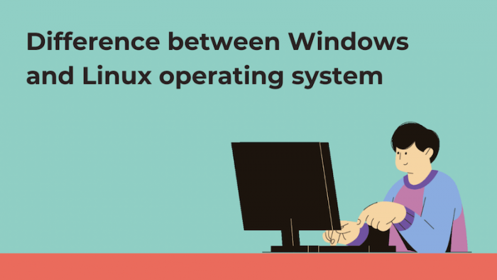 Difference between windows and linux operating system