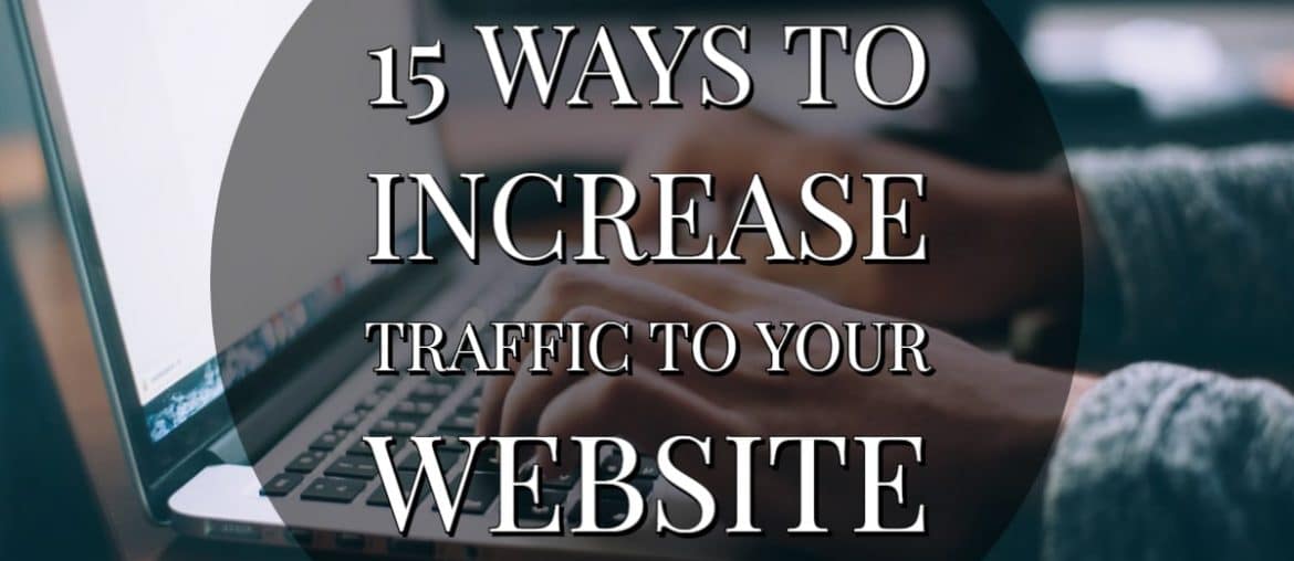 Ways to Increase Traffic to Your Website