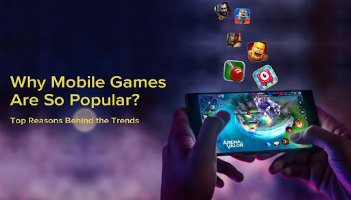 Why Mobile Games Are So Popular: Top Reasons Behind the Trends