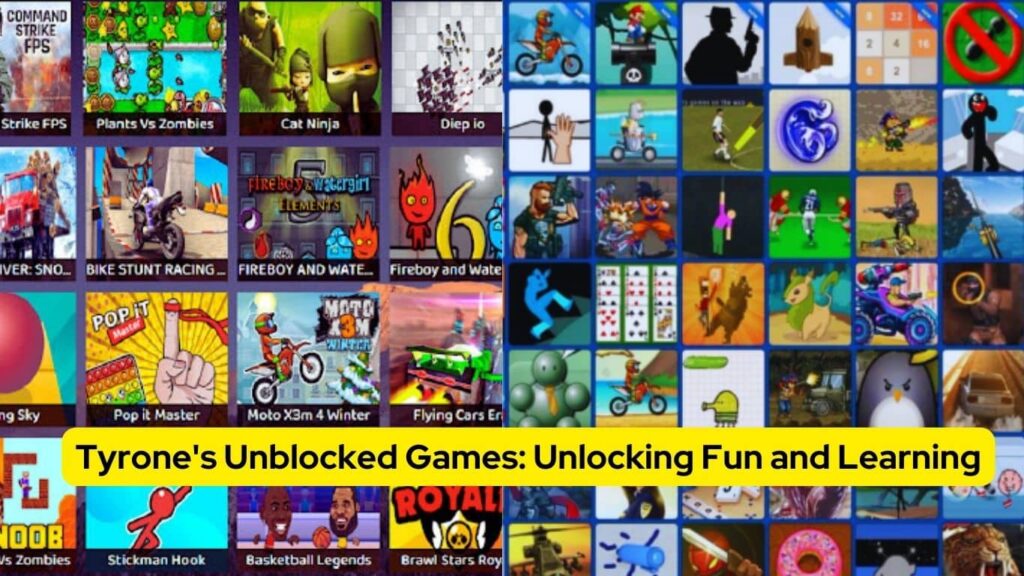 New tyrone Games Unlocked: The ultimate source of fun and entertainment