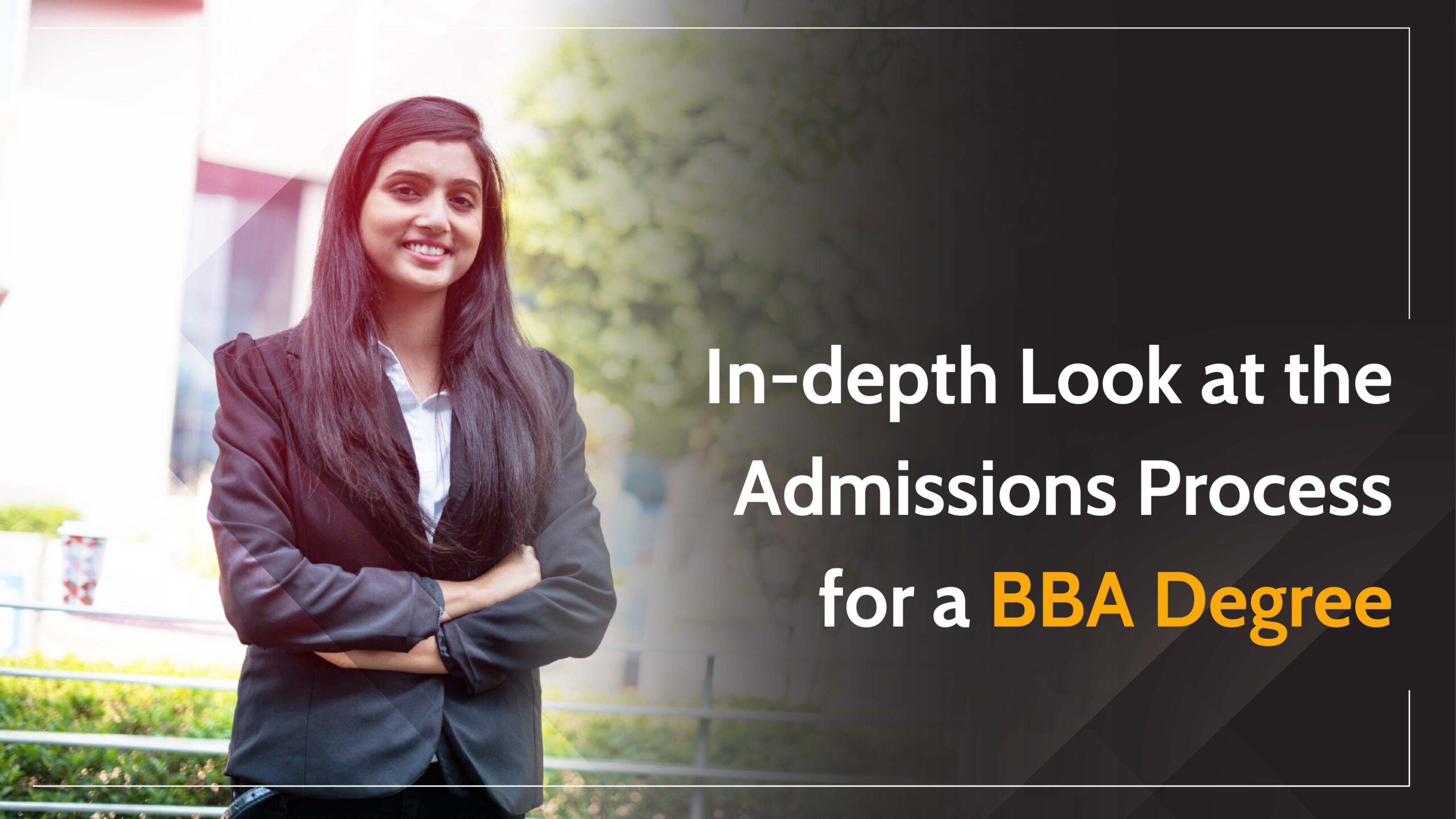 In-depth Look at the Admissions Process for a BBA Degree