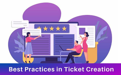 Best Practices in Ticket Creation
