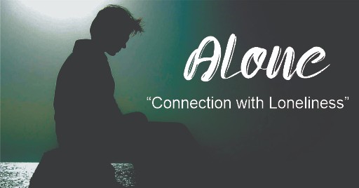 Alone Pic and Its Connection with Loneliness
