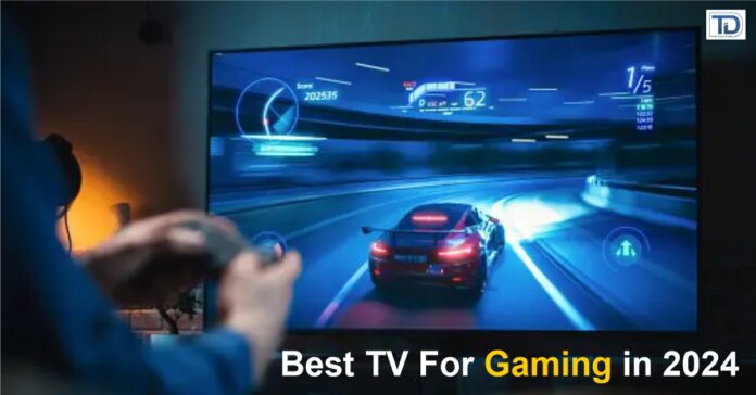 Best TV For Gaming in 2024 You Must Check Out