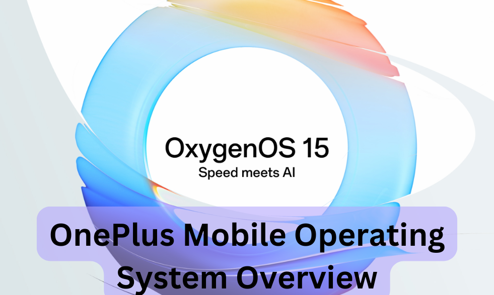 OxygenOS 15 OnePlus Mobile Operating System Overview