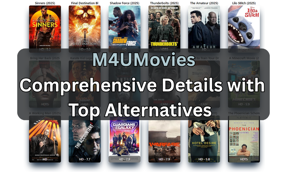 What is M4UMovies? Comprehensive Details with Top 5 Alternatives