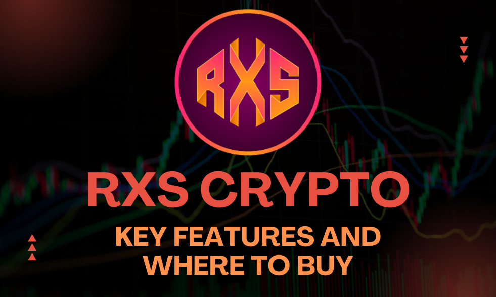 What is RXS Crypto? A Comprehensive Details about Key Features and Where to Buy