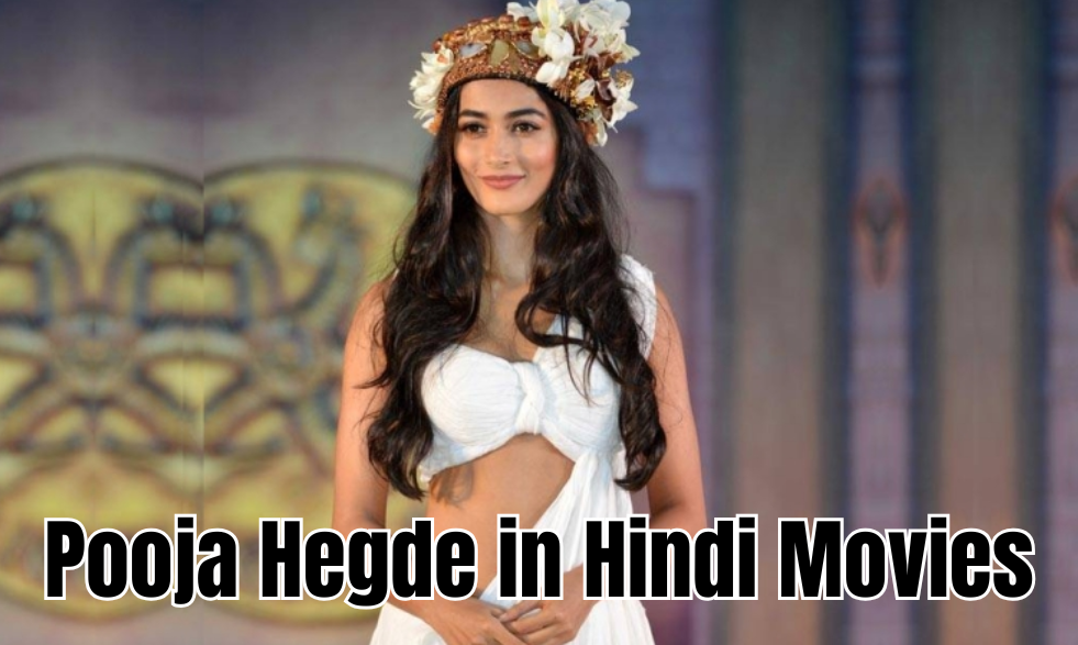 Pooja Hegde in Hindi Movies Pooja Hegde in Hindi Movies