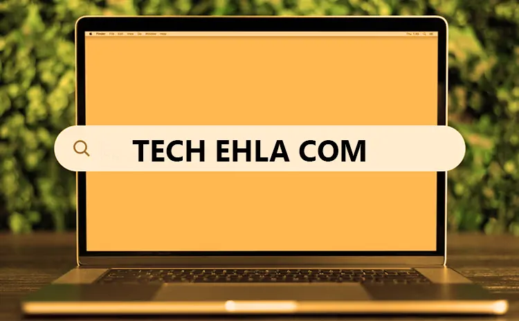 Tech Ehla Com A Simple Guide to Modern Technology